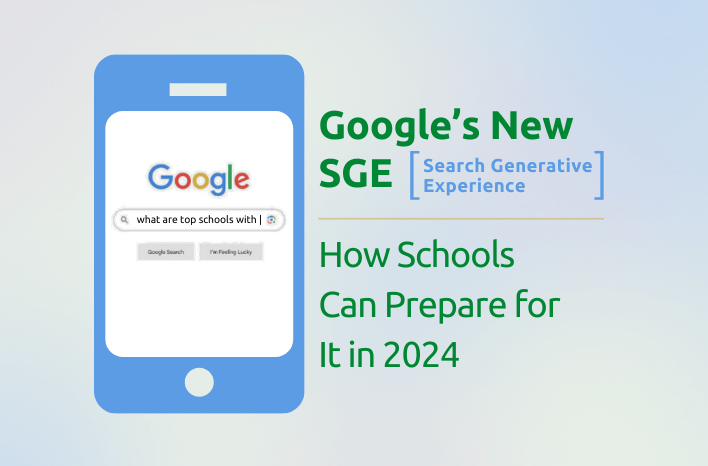 Google's New SGE: How Schools Can Prepare for It in 2024 -- Truth Tree Knows School Marketing