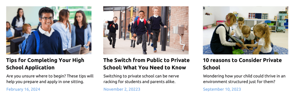 Sample blog posts for a school: Tips for Completing Your High School Application, The Switch from Public to Private School: What You Need to Know, 10 Reasons to Consider Private School. Truth Tree knows school marketing and the importance of a school utilizing blogs for their SEO.